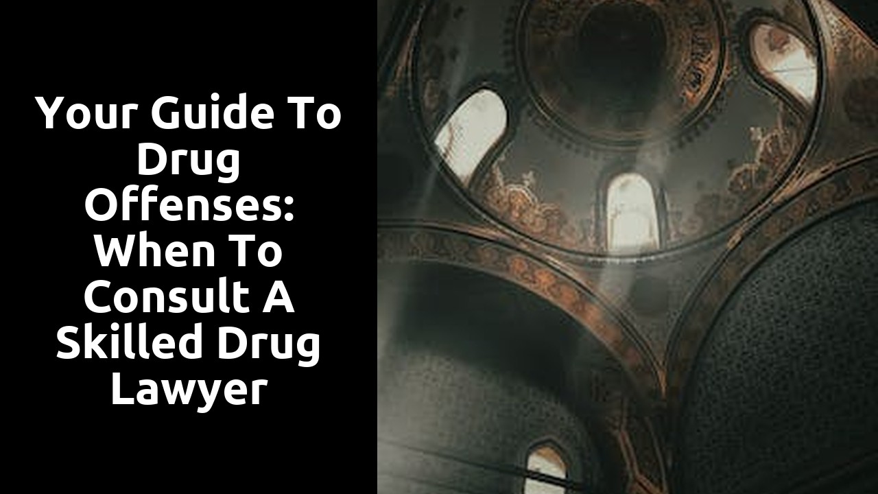 Your Guide to Drug Offenses: When to Consult a Skilled Drug Lawyer