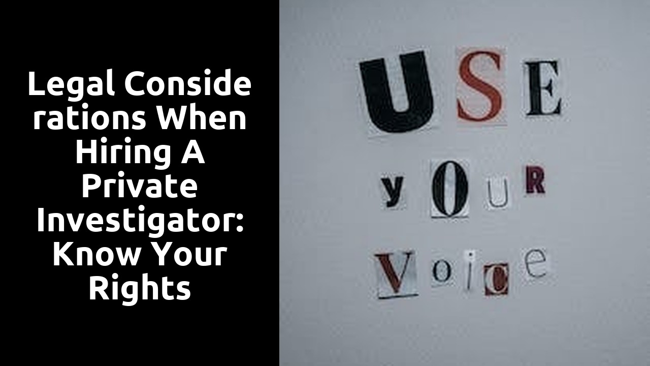 Legal Considerations When Hiring a Private Investigator: Know Your Rights